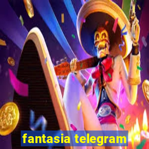 fantasia telegram