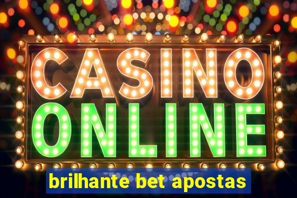 brilhante bet apostas