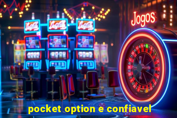 pocket option e confiavel