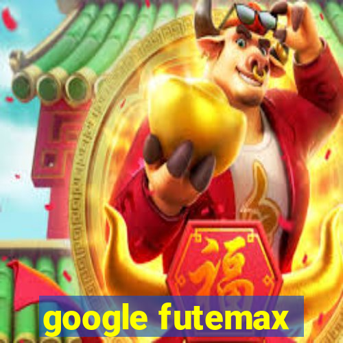 google futemax