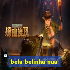 bela belinha nua