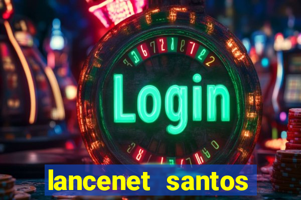 lancenet santos futebol clube