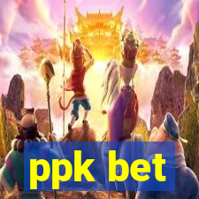 ppk bet