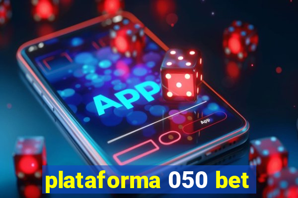 plataforma 050 bet