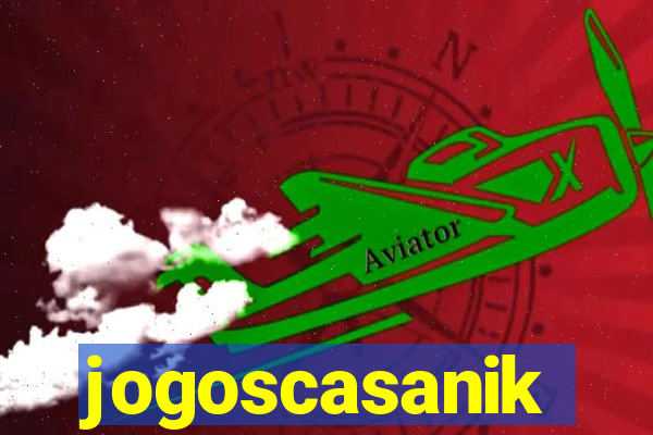 jogoscasanik