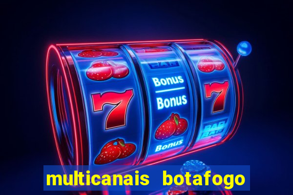 multicanais botafogo x vitoria