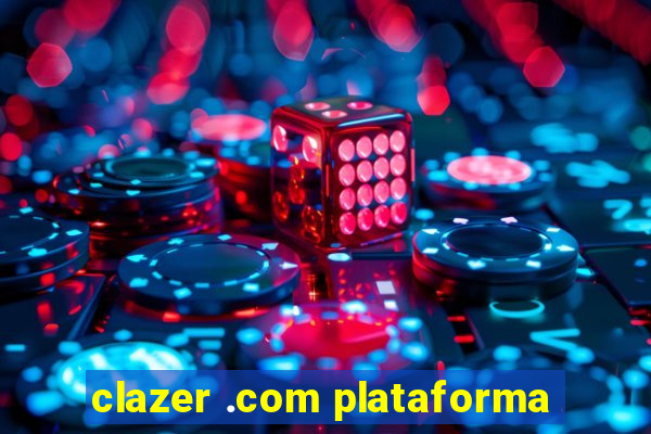 clazer .com plataforma