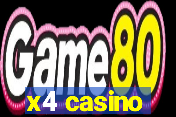 x4 casino