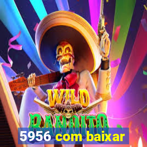 5956 com baixar