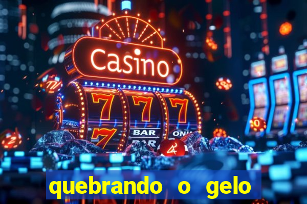 quebrando o gelo pdf download