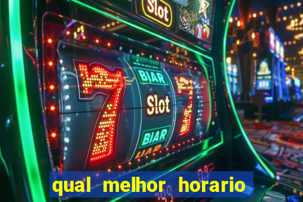 qual melhor horario para jogar pixbet