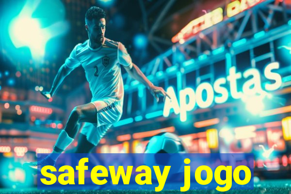 safeway jogo