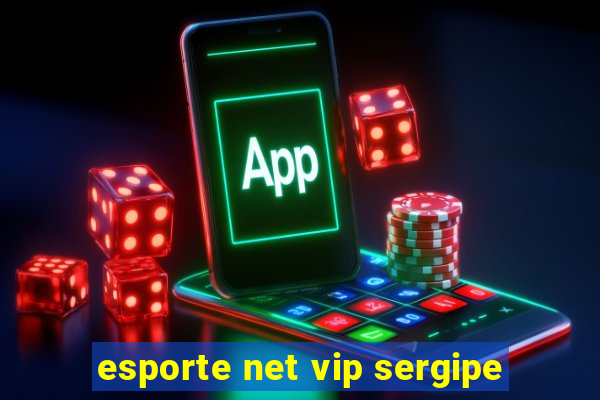 esporte net vip sergipe