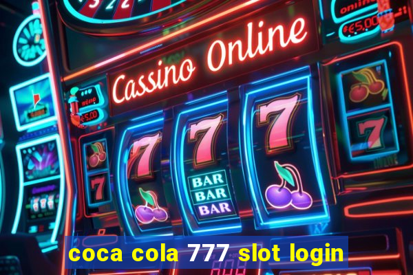 coca cola 777 slot login