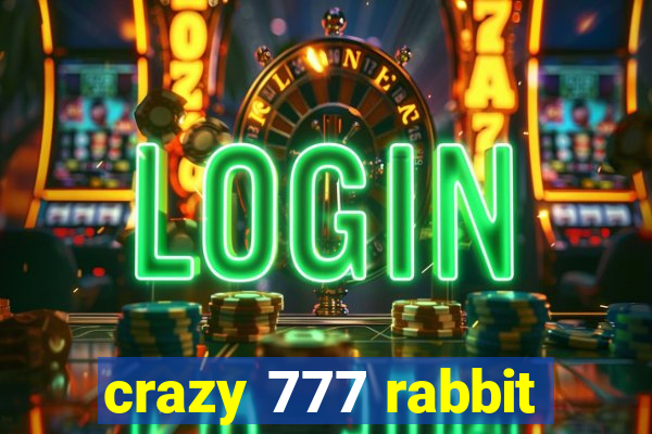 crazy 777 rabbit