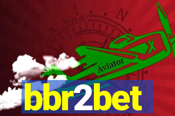 bbr2bet