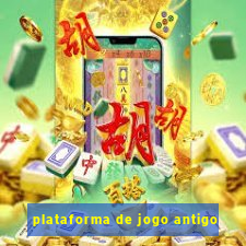 plataforma de jogo antigo