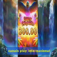 canais play internacional