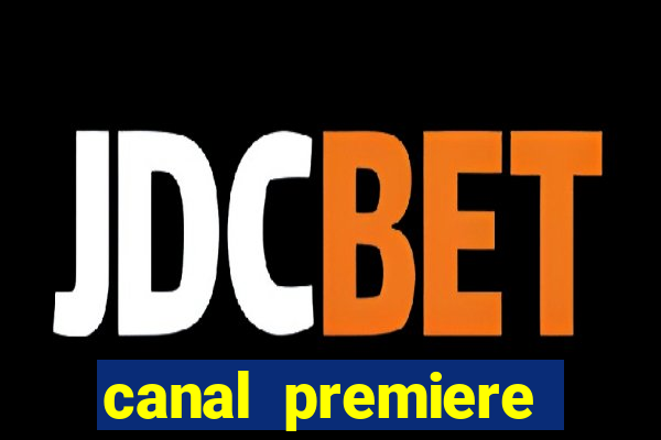 canal premiere futebol ao vivo gratis