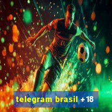 telegram brasil +18