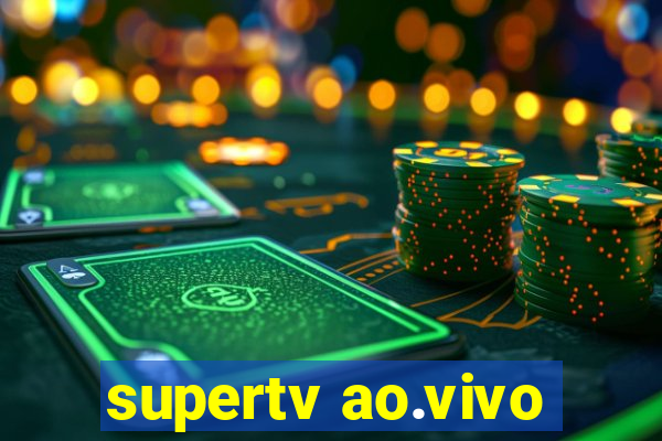 supertv ao.vivo