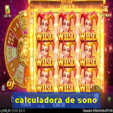 calculadora de sono