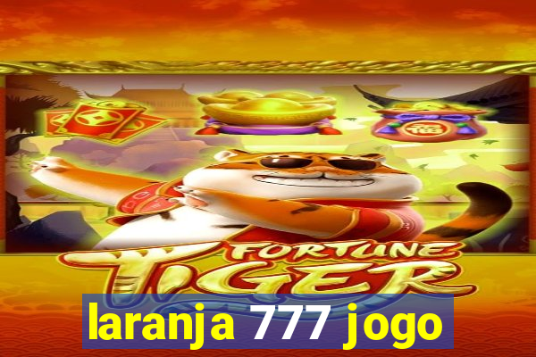 laranja 777 jogo