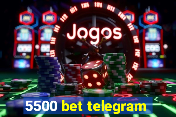 5500 bet telegram