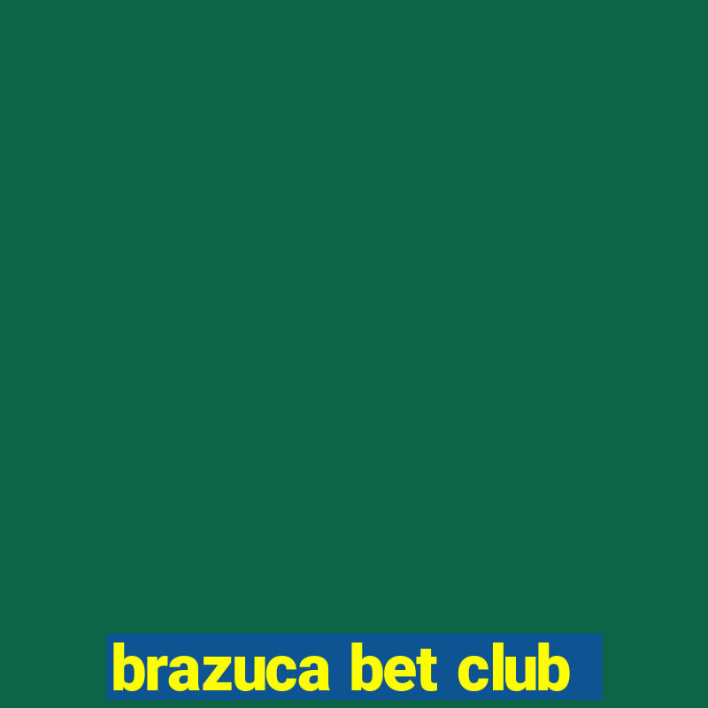 brazuca bet club