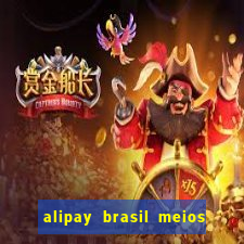 alipay brasil meios de pagamento ltda