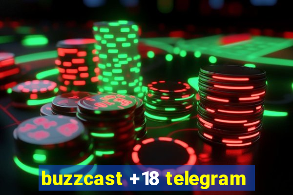 buzzcast +18 telegram