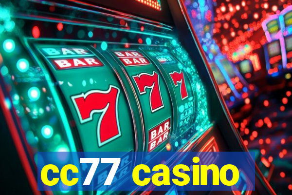 cc77 casino