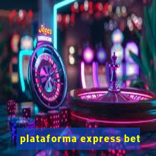 plataforma express bet