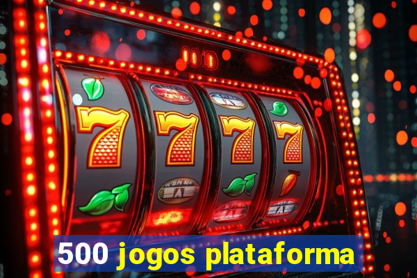 500 jogos plataforma