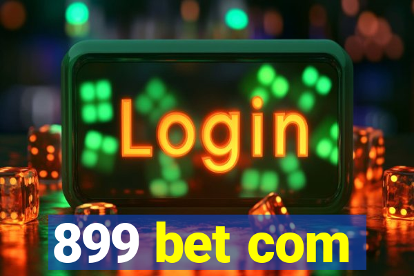 899 bet com