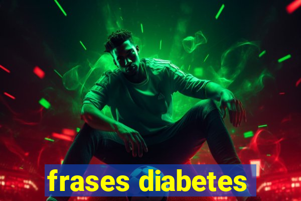 frases diabetes