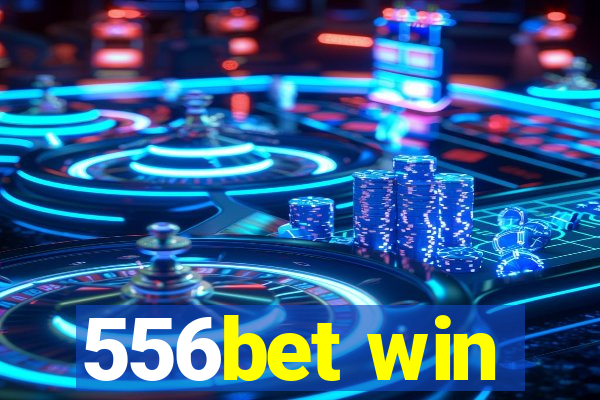 556bet win