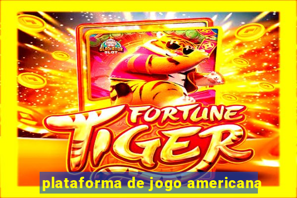 plataforma de jogo americana