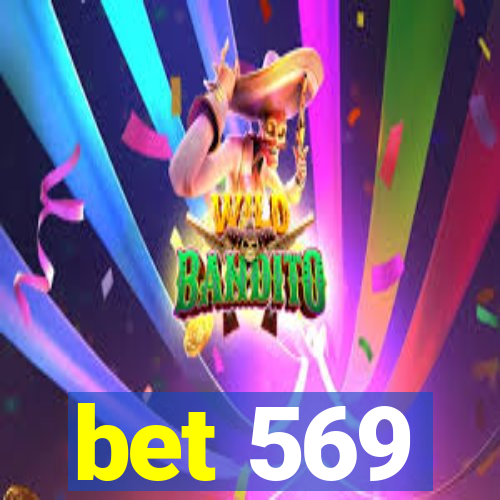 bet 569