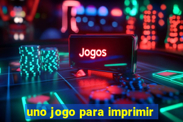 uno jogo para imprimir