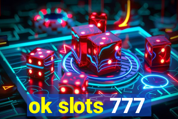 ok slots 777