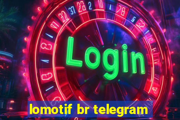 lomotif br telegram