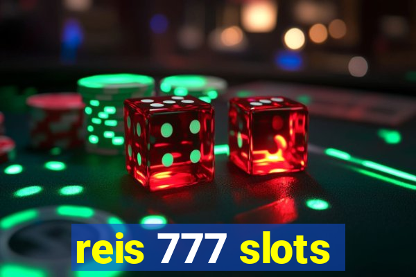 reis 777 slots