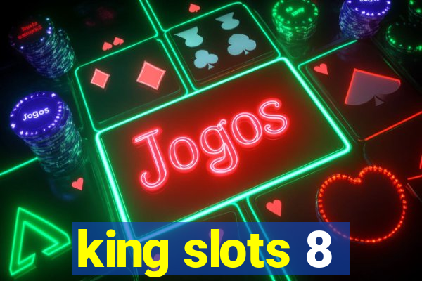 king slots 8