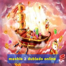 mashle 2 dublado online