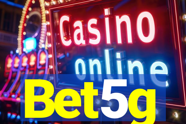 Bet5g