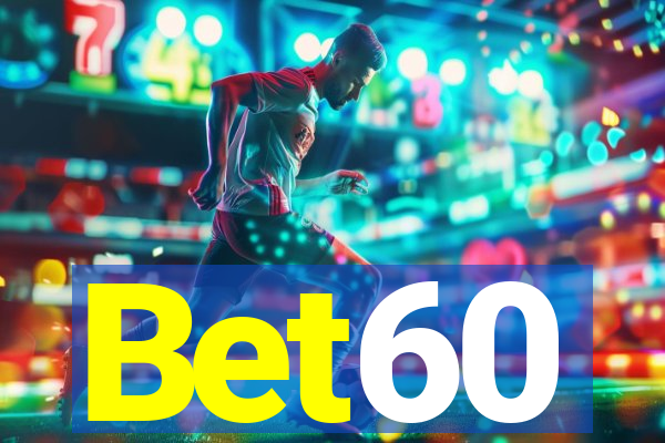 Bet60