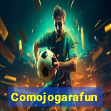 Comojogarafun