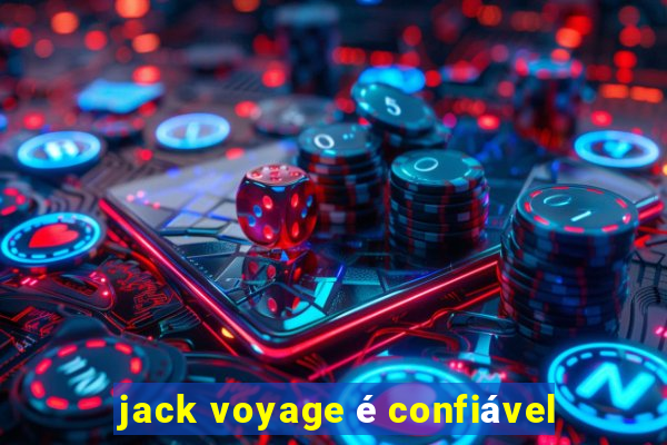 jack voyage é confiável