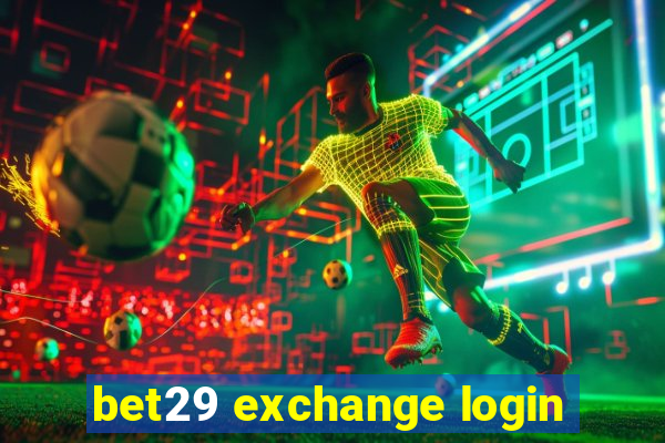 bet29 exchange login